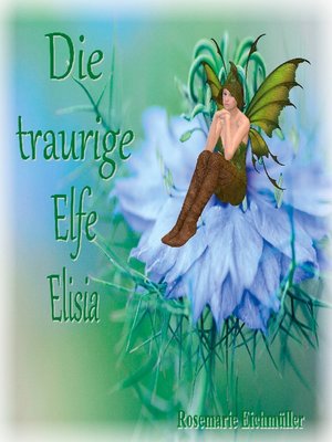 cover image of Die traurige Elfe Elisia